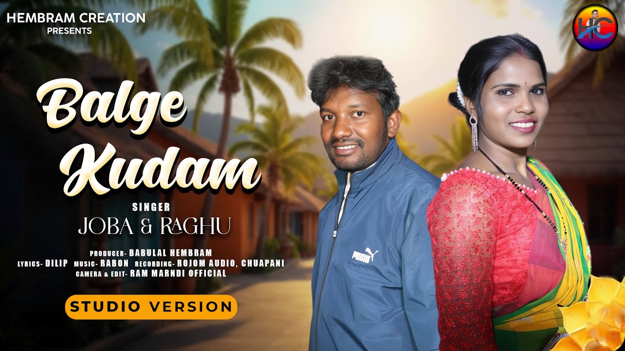 BALGE KUDAM II RAGHU & JOBA II NEW SANTALI STUDIO VERSION 2026 II HEMBRAM CREATION