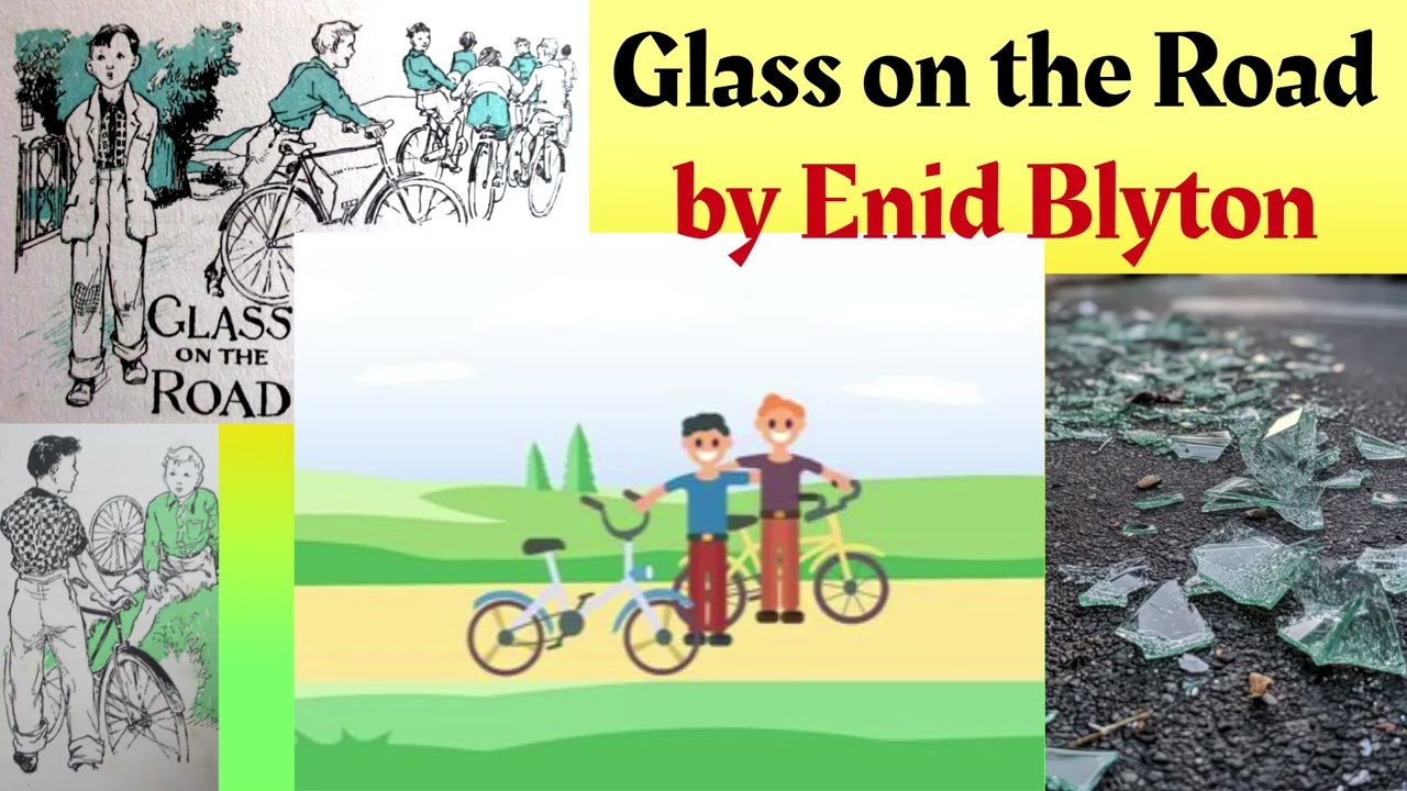 GLASS ON THE ROAD by Enid Blyton with music and sound effects