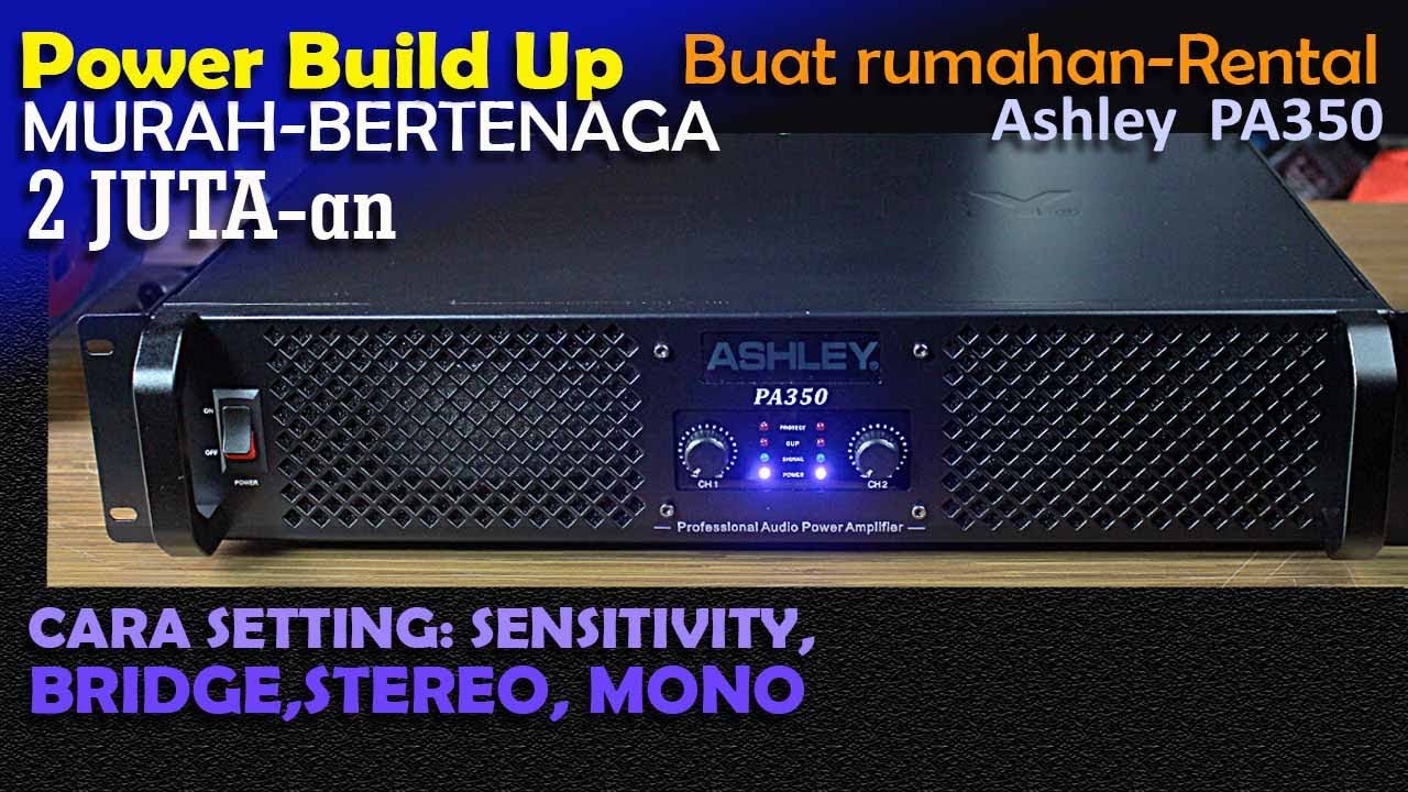 Power Build Up,  Murah Bertenaga,  Ashley  PA350.