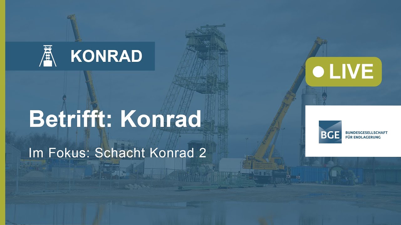 Betrifft: Konrad - Im Fokus: Schacht Konrad 2