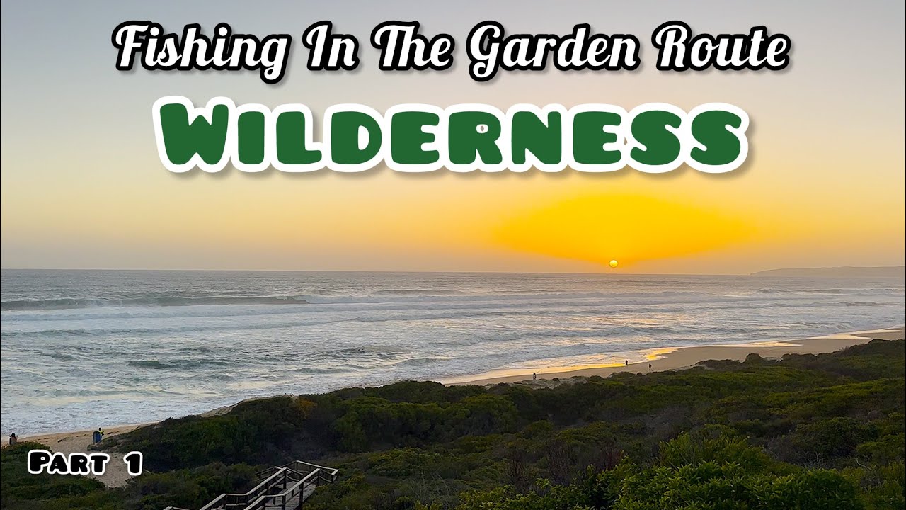 Fishing In The Garden Route - WILDERNESS, South Africa[Part 1]