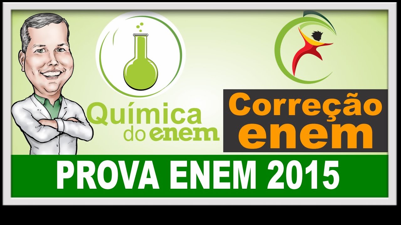 Correção Enem 2015 - Resolução COMPLETA da prova de quimica