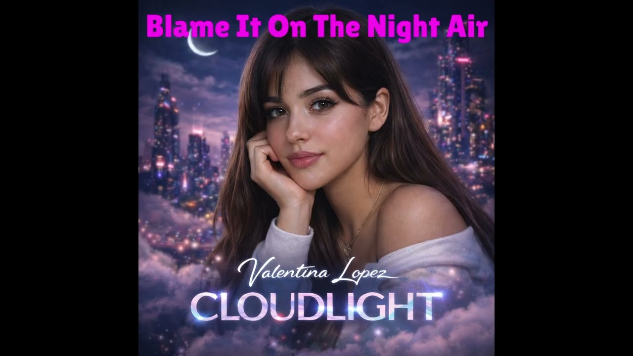 VALENTINA LOPEZ - Blame It On The Night | (Official Music Video)