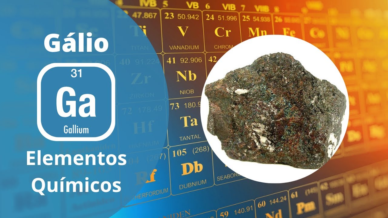 Os Elementos Químicos - Gálio