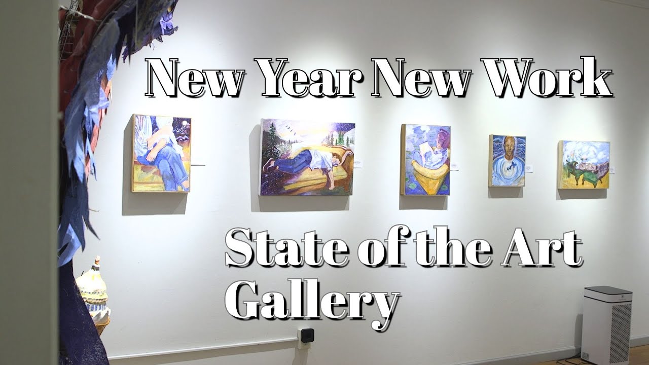 New Year New Work: State of the Art Gallery