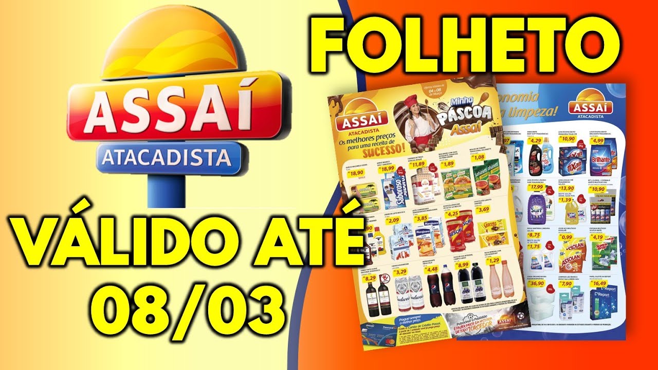 ASSAI ATACADISTA FOLHETO VALIDO ATE 08/03 | Oferta e Promo&ccedil;&atilde;o | FOLHETOS SHOW