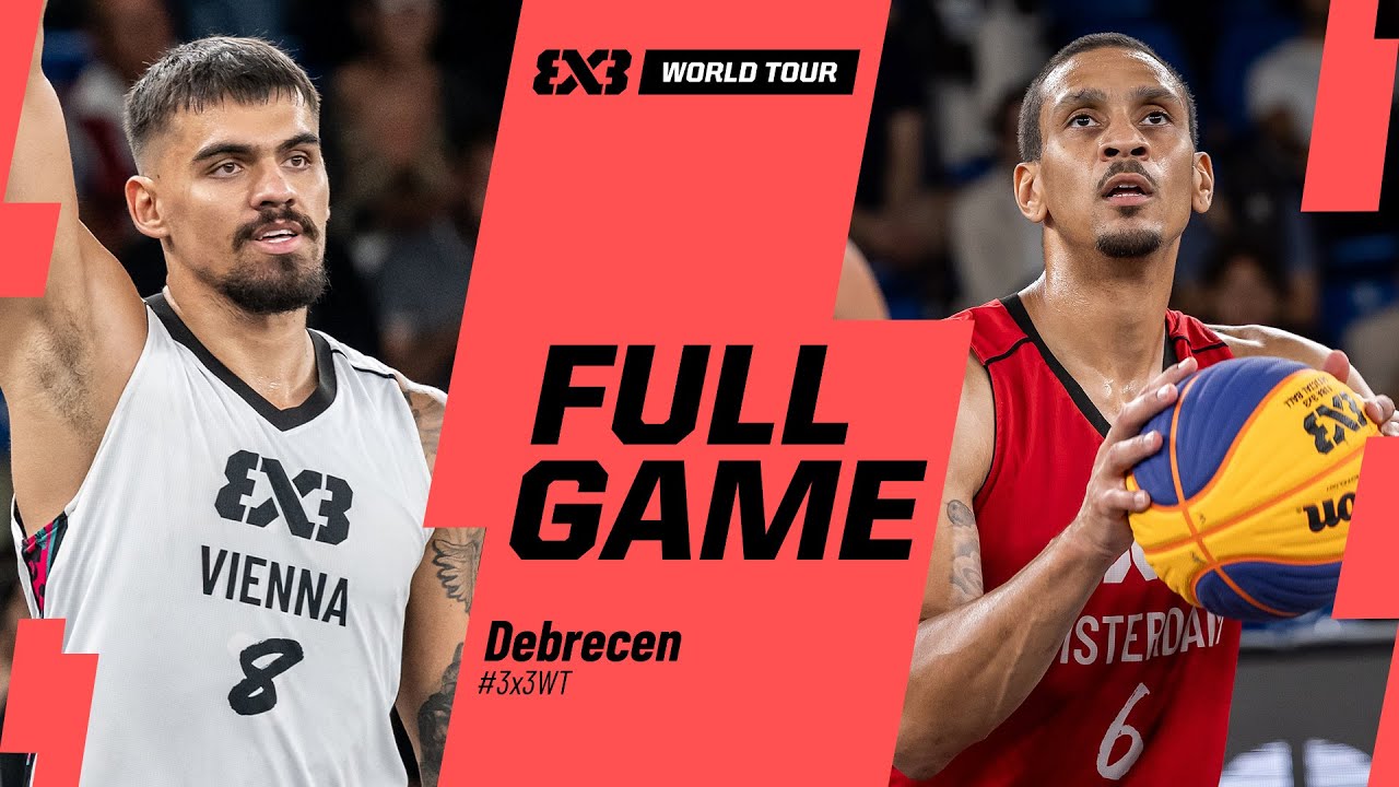 Vienna 🇦🇹 vs Amsterdam 🇳🇱 | Full Semi-Finals Game | #3x3WorldTour Debrecen