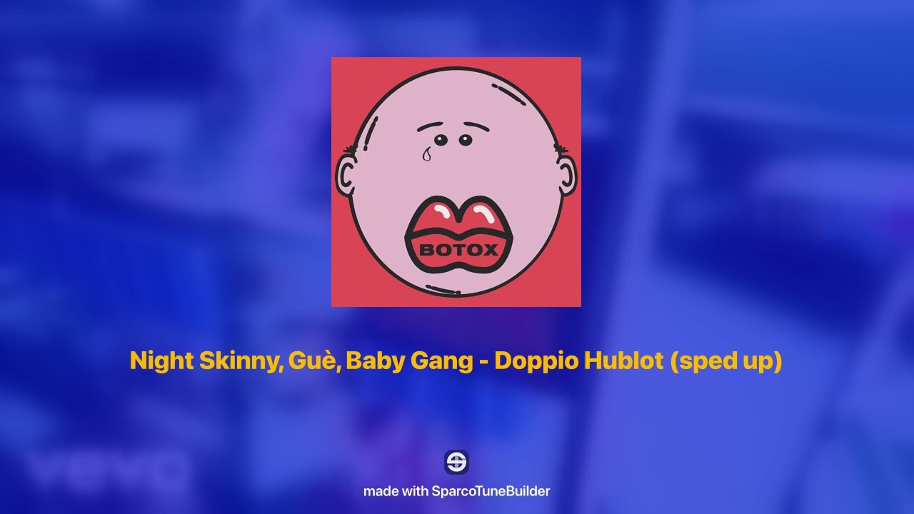 Night Skinny, Guè, Baby Gang - Doppio Hublot 𝘀𝗽𝗲𝗱 𝘂𝗽