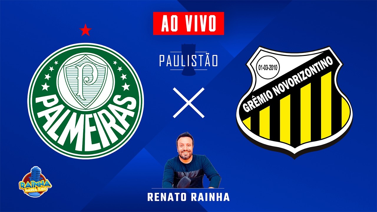 PALMEIRAS 1 X 0 NOVORIZONTINO - AO VIVO - FINAL - PAULISTÃO 2026 - RAINHA NARRA TUDO