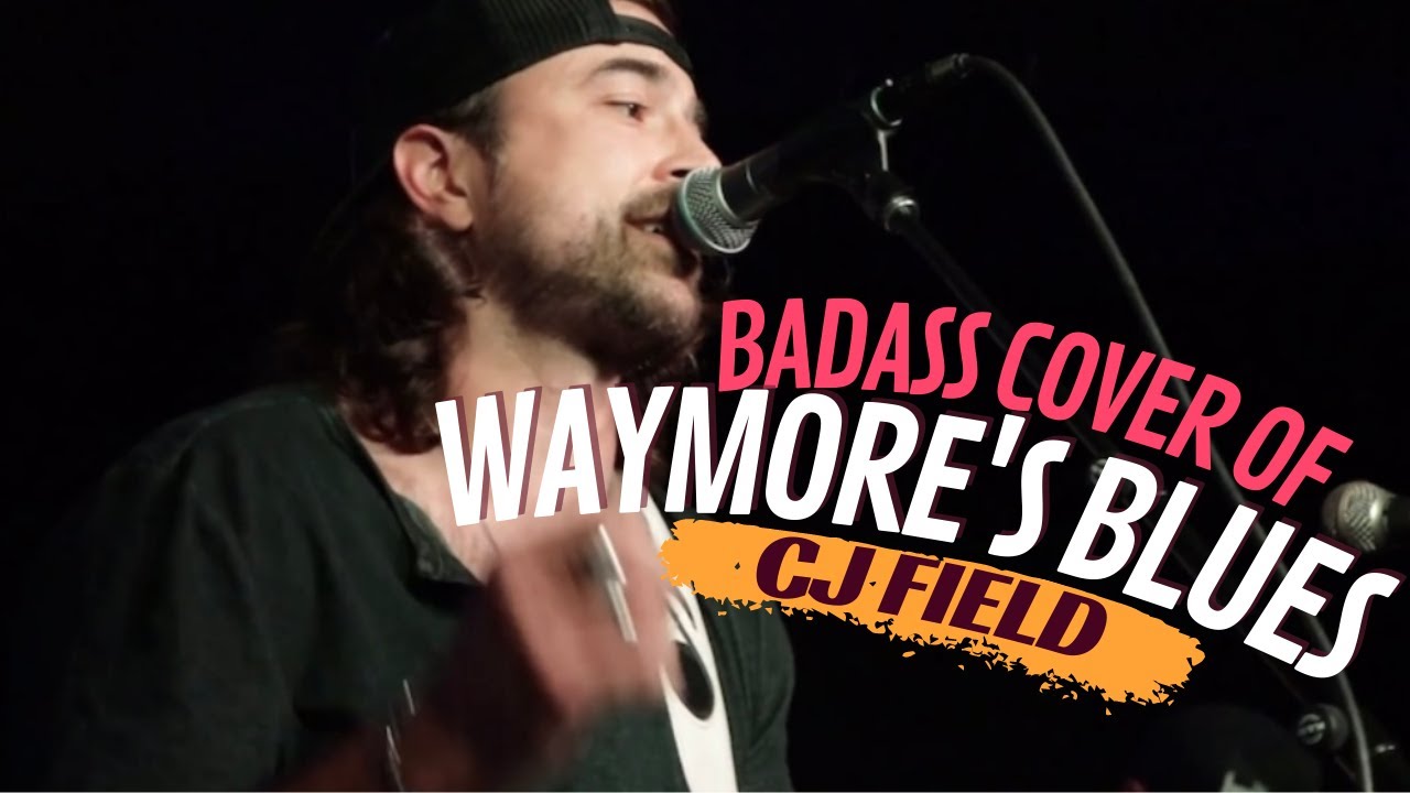 CJ Field - Waymore's Blues