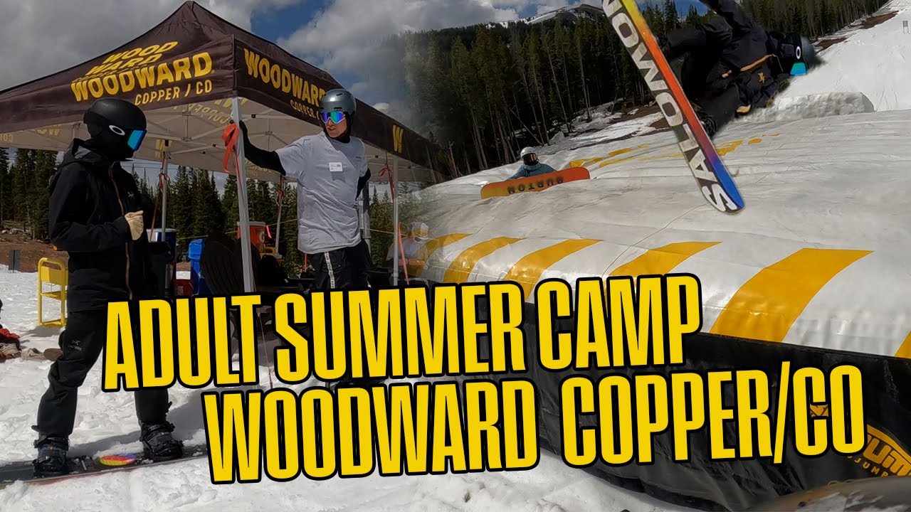 ADULT SUMMER CAMP WOODWARD COPPER/CO MAY/JUNE 2023