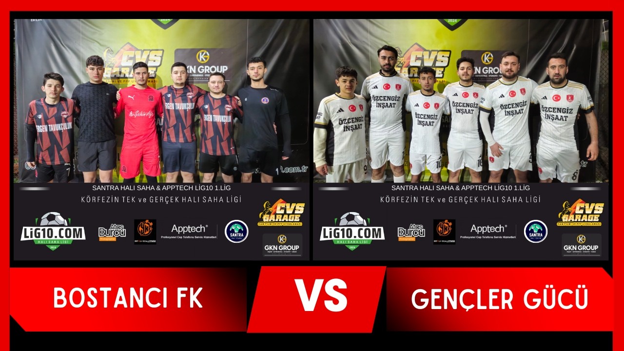 BOSTANCI FK VS GENÇLER GÜCÜ