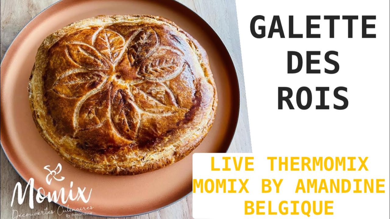 Galette des rois / LIVE Thermomix!! Pâte feuilletée maison !
