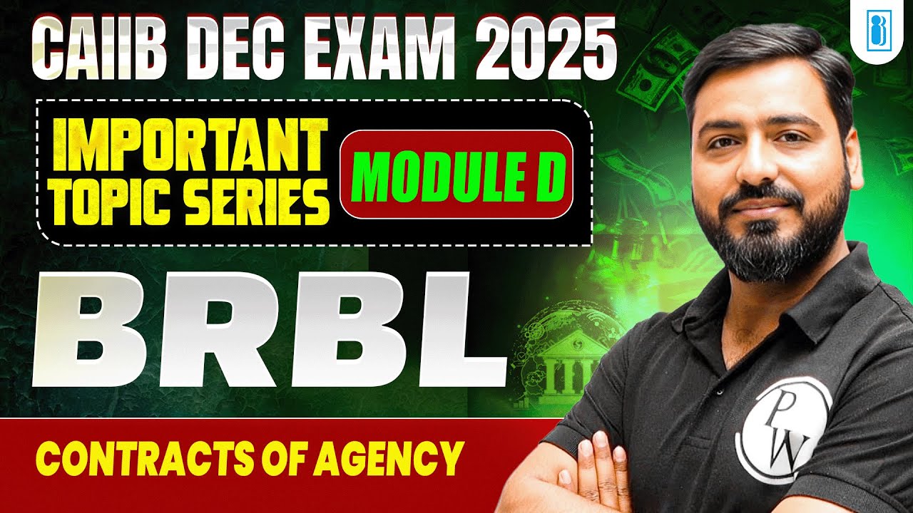 CAIIB Exam Preparation 2025 | CAIIB BRBL Module D | Contracts of Agency | by Ashish Sir