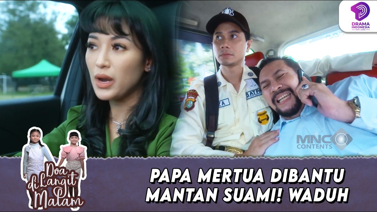 SITUASI CANGGUNG! PAPA MERTUA DAPAT BANTUAN TAK TERDUGA | DOA DI LANGIT MALAM | EPS.18 (3/6)