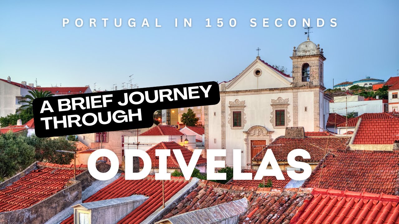 Portugal in 150 Seconds: Odivelas