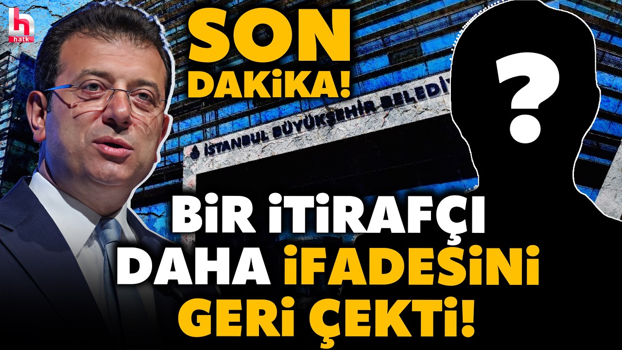 SON DAKİKA! İBB davasında bir itiraf&ccedil;ı daha ifadesini geri &ccedil;ekti! 