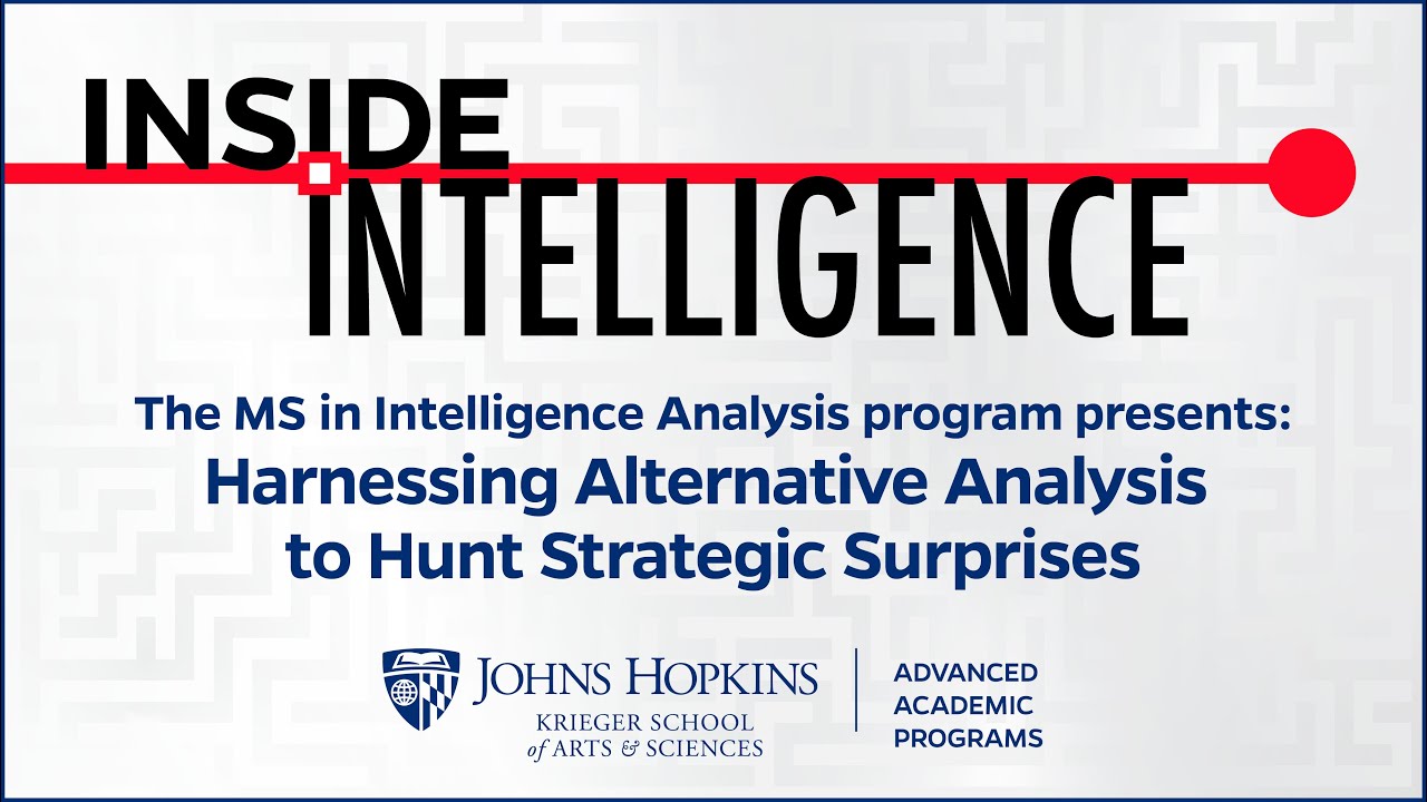 Harnessing Alternative Analysis to Hunt Strategic Surprises featuring Jay Okey