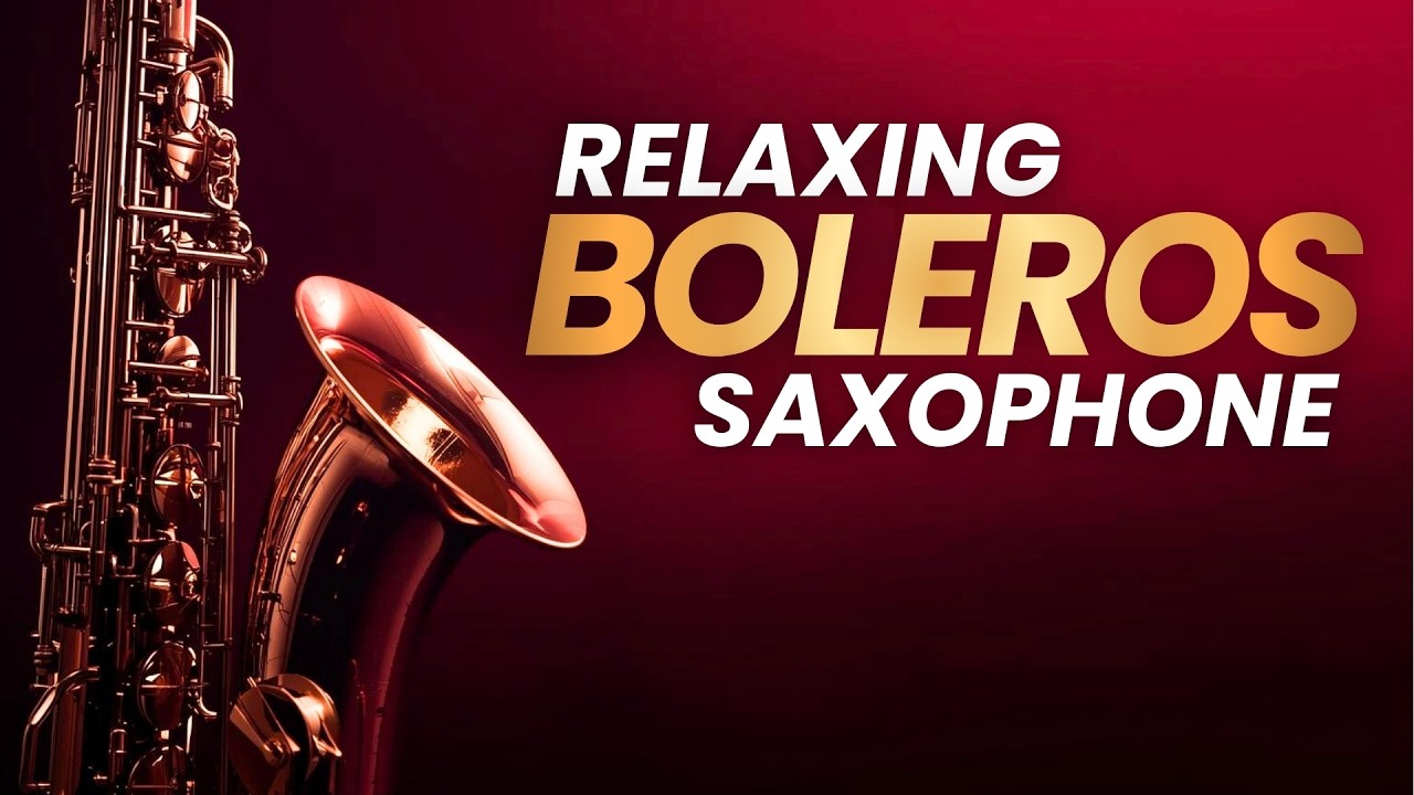 Saxophone Latin Boleros Live – Perfect Background Music Forever