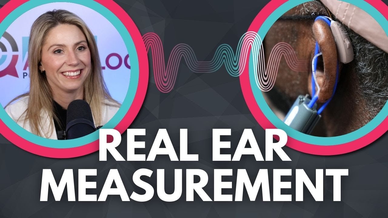Ep. 51 AUDIOLOGY BEST PRACTICES (real-ear measurement explained)!!!