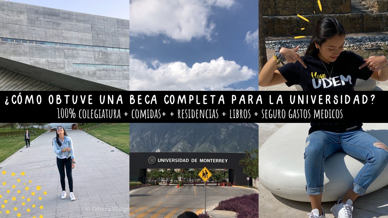 ¿Cómo gané una BECA DEL 100% (residencias, comida) para la UNIVERSIDAD? + Becas TEC, ANAHUAC, UDEM