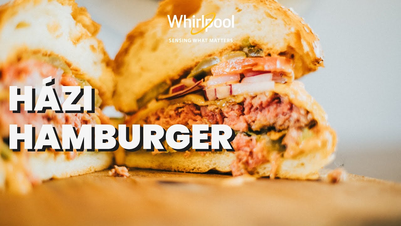 Házi hamburger 🔥🍔🍟 | Whirlpool Csípem a konyhád!