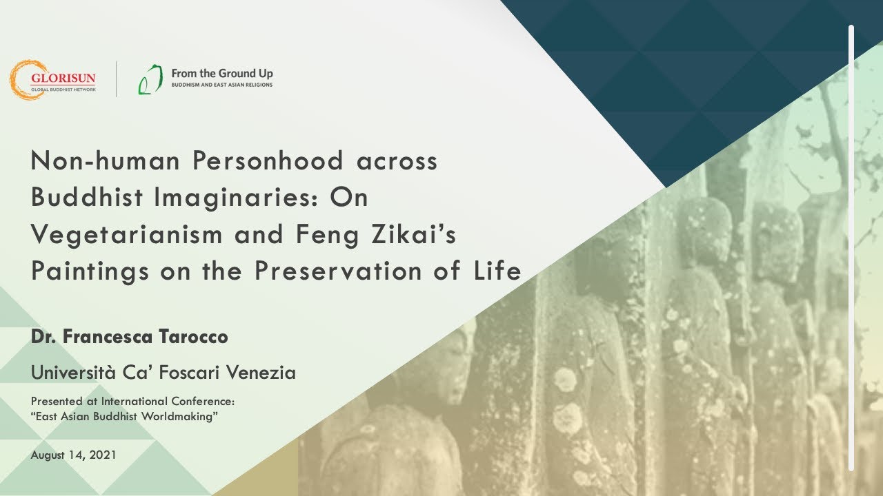 “Non-human Personhood across Buddhist Imaginaries”, Francesca TAROCCO 樂羽音