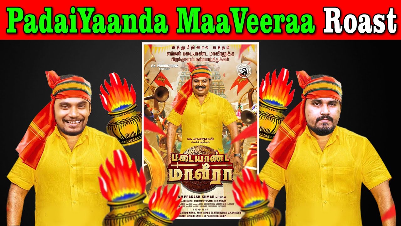PadaiYaanda MaaVeeraa Roast | V. Gowthaman | Samuthirakani | Mansoor Ali Khan | U2 Brutus Galata