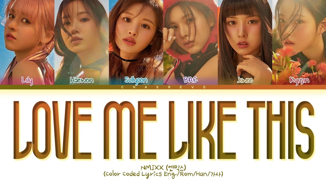 NMIXX Love Me Like This Lyrics (Color Coded Lyrics)