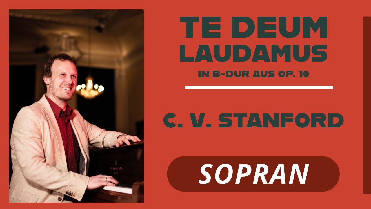 Te Deum Laudamus in B-Dur (C. V. Stanford), SOPRAN