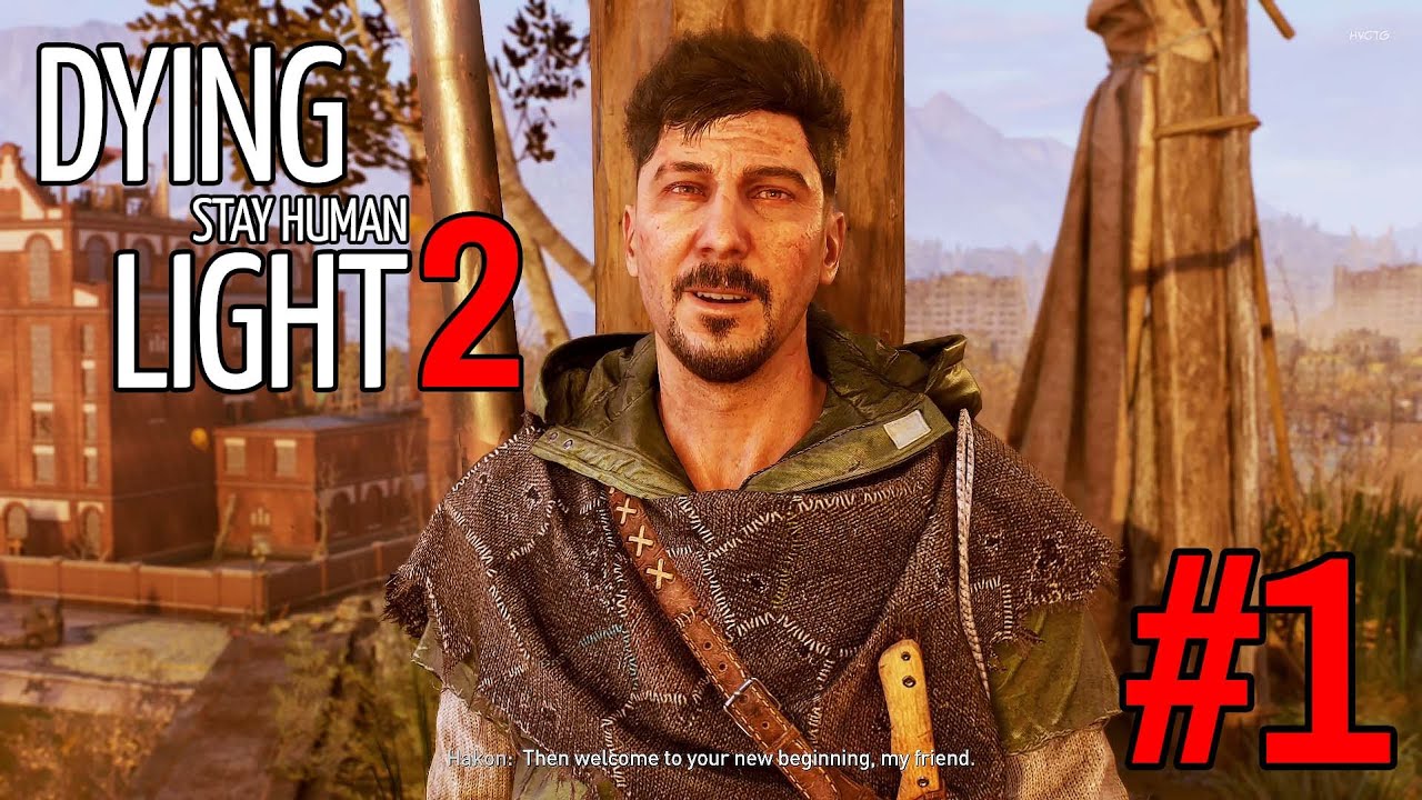 DYING LIGHT 2 Gameplay Walkthrough #1 Ối Dồi Ôi Game Đẹp Sao Mà Tối Thế