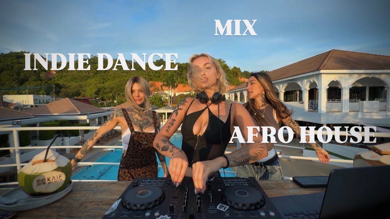 MIX INDIE DANCE / AFRO HOUSE THAILAND