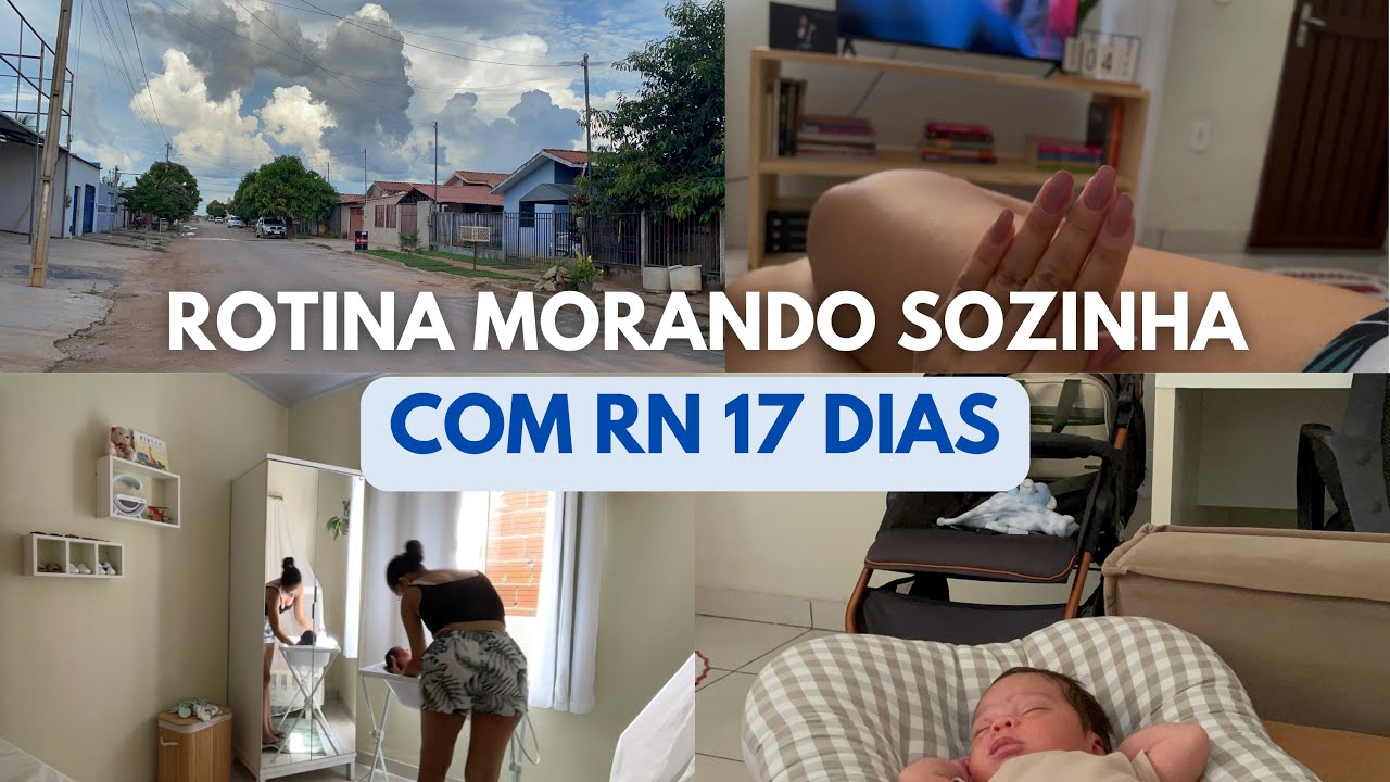 ✨🩵 NOVA ROTINA MORANDO SOZINHA COM RN DE 17 dias  