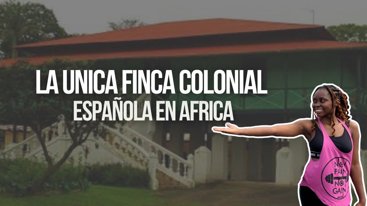 Asi es la ÚNICA Finca Colonial Española en Africa | GUINEA ECUATORIAL