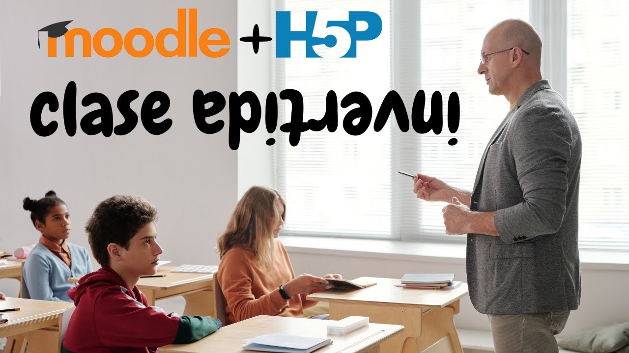 &iexcl;Cambie las Reglas del Juego! Crear una Clase Invertida en Moodle Explicado