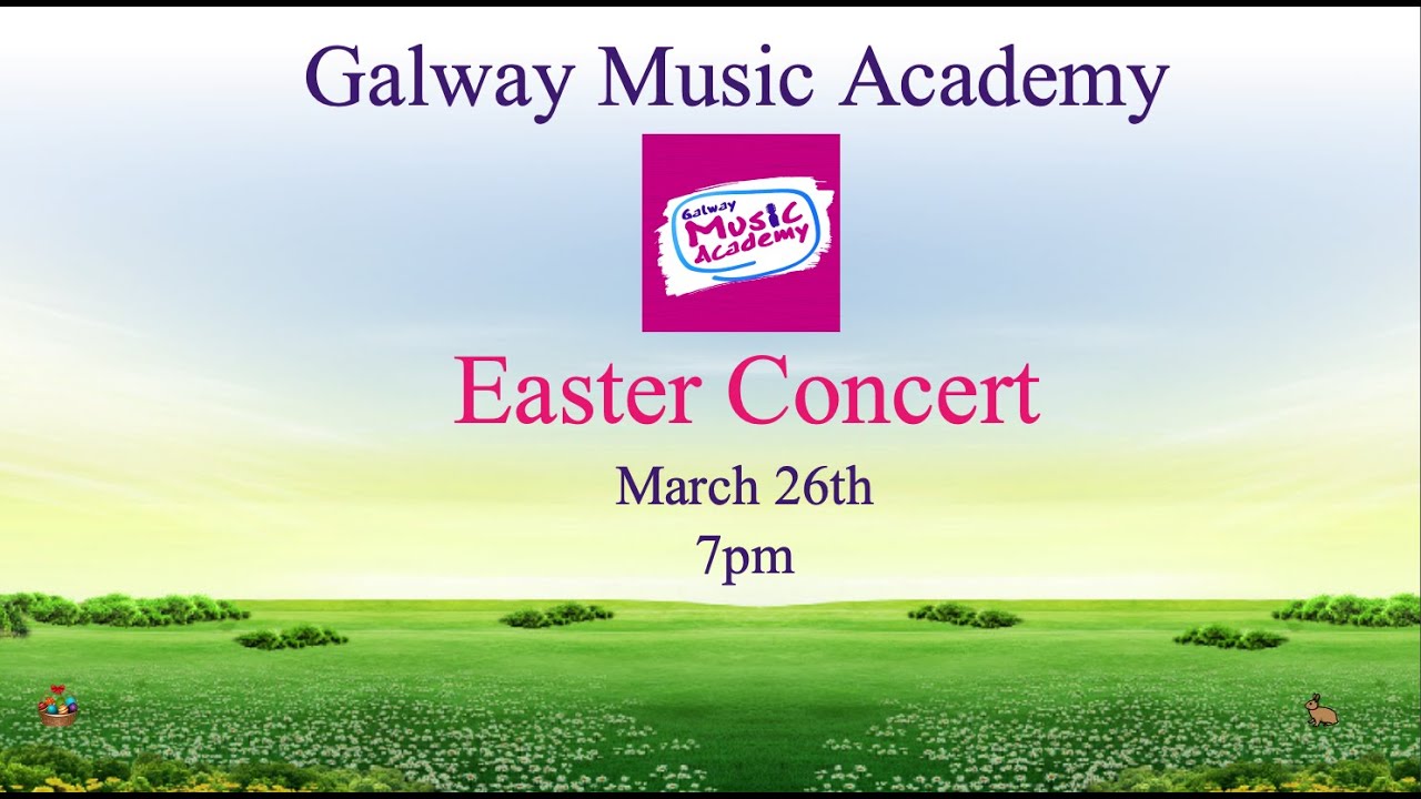 Galway Music Academy Easter Concert 2021
