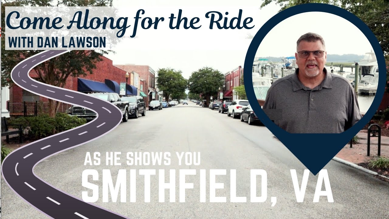 Living in Smithfield, VA - Join Dan Lawson, REALTOR® and TV Host as he shows you Smithfield Virginia