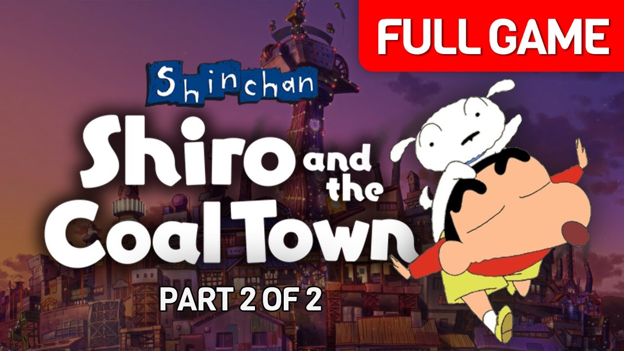 Shin chan: Shiro and the Coal Town - Part 2 of 2 | Full Game Walkthrough | No Commentary