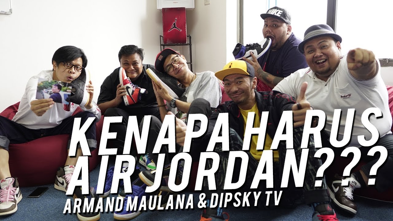Kenapa harus Air Jordan? | #KUMAHA - Armand Maulana