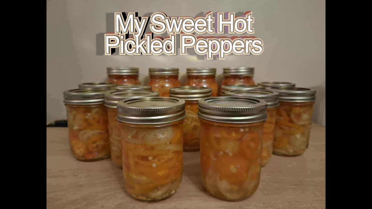 My Sweet Hot Pickled Peppers  - November 2025
