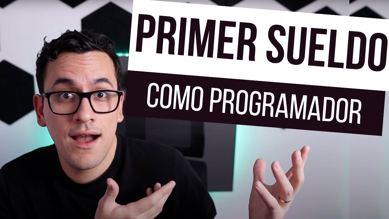 MI PRIMER SALARIO como Programador