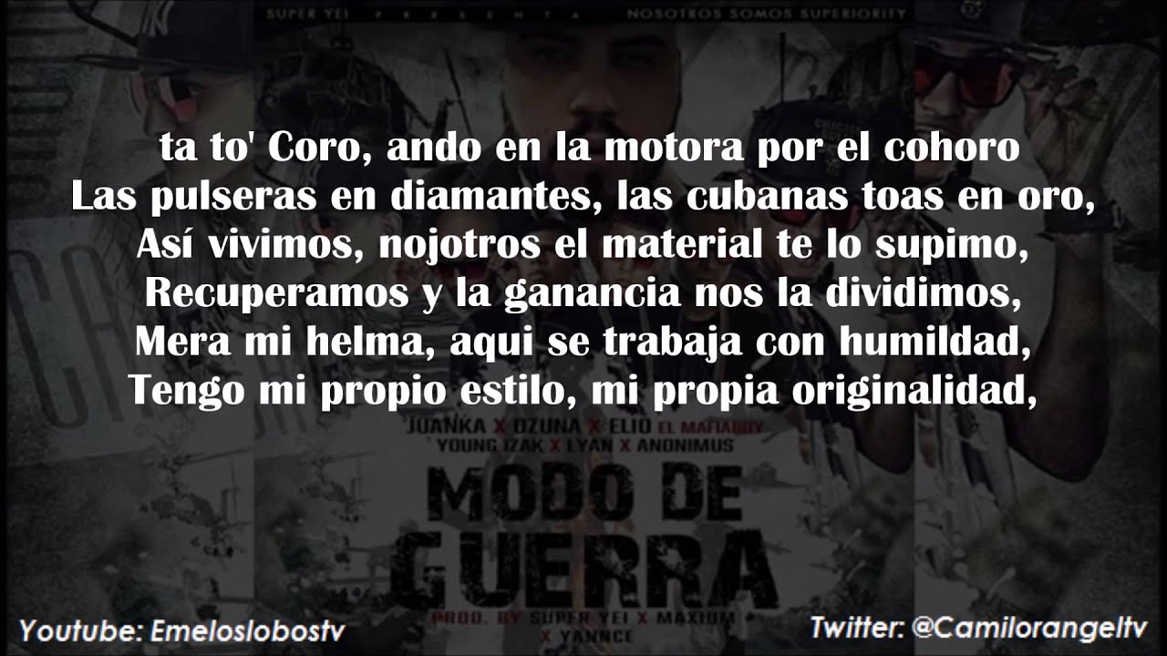 MODO DE GUERRA (LETRA)- JUANKA EL PROBLEMATIK FT ELIO, OZUNA, ANONIMOUS, LYAN, YOUNG IZAK