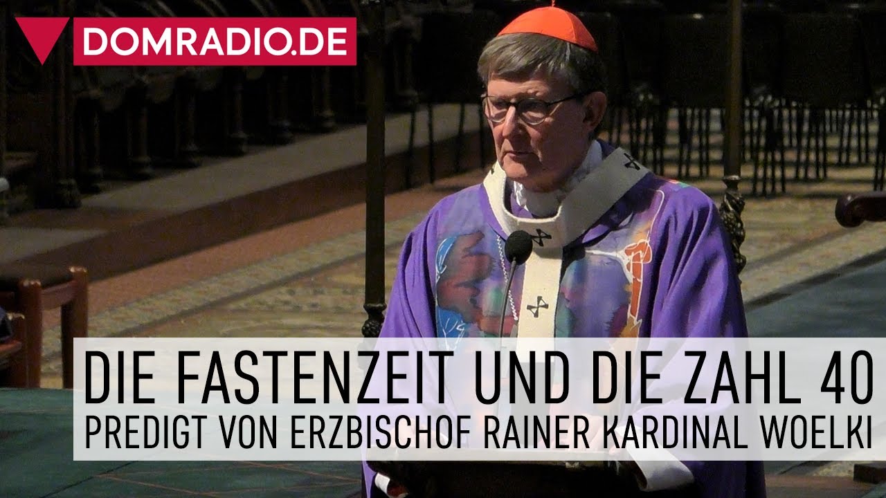 Die Fastenzeit und die Zahl 40 – Predigt von Erzbischof Rainer Kardinal Woelki an Aschermittwoch