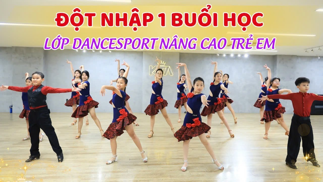 ĐỘT NHẬP LỚP DANCESPORT NÂNG CAO TRẺ EM – CÙNG KIỆN TƯỚNG THU HƯƠNG TẠI KTA - KING THE ART⭐️