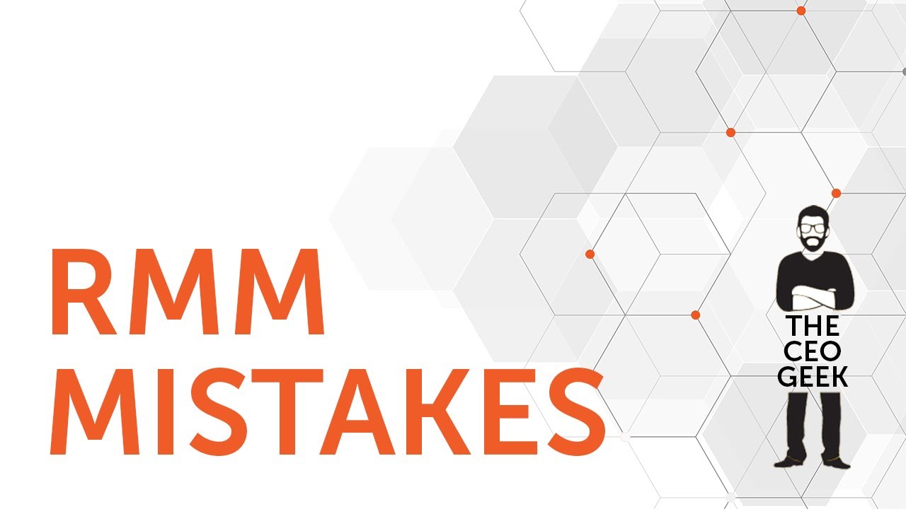 5 Mistakes MSP’s make with their RMM platforms