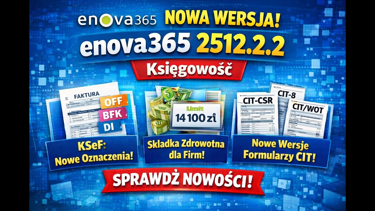 enova365 Księgowość  - nowości wersji 2512.2.2