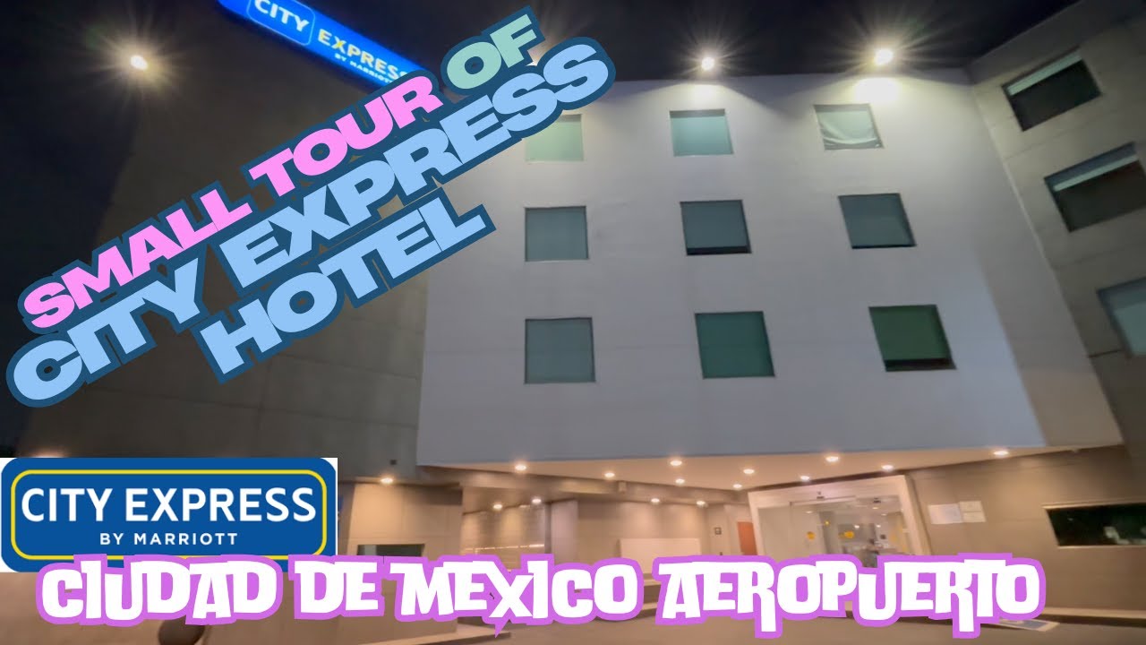 City Express Mexico City Airport Tour | Pequeño Tour de City Express Ciudad de Mexico Aeropuerto