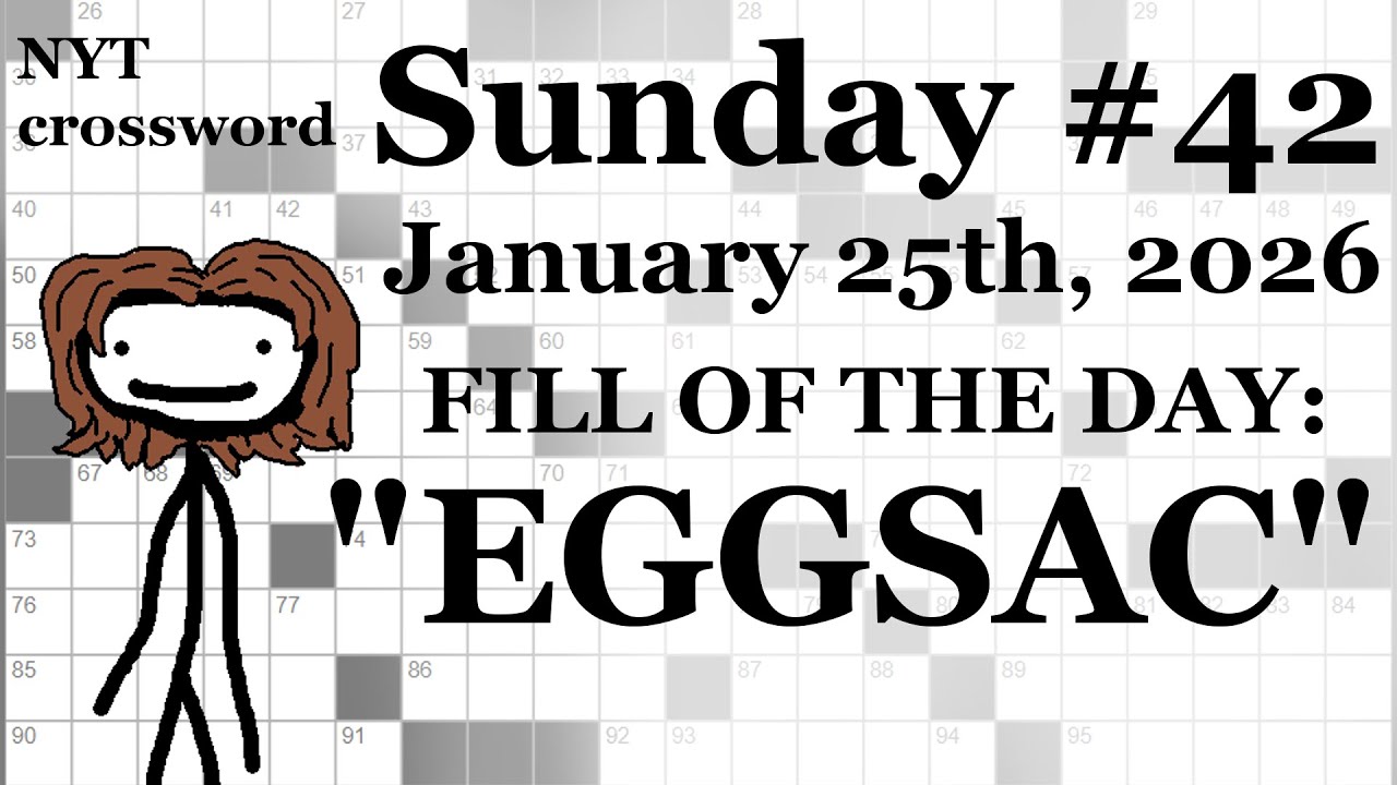 Sunday, 1/25/26 -- NYT Crossword with Sam