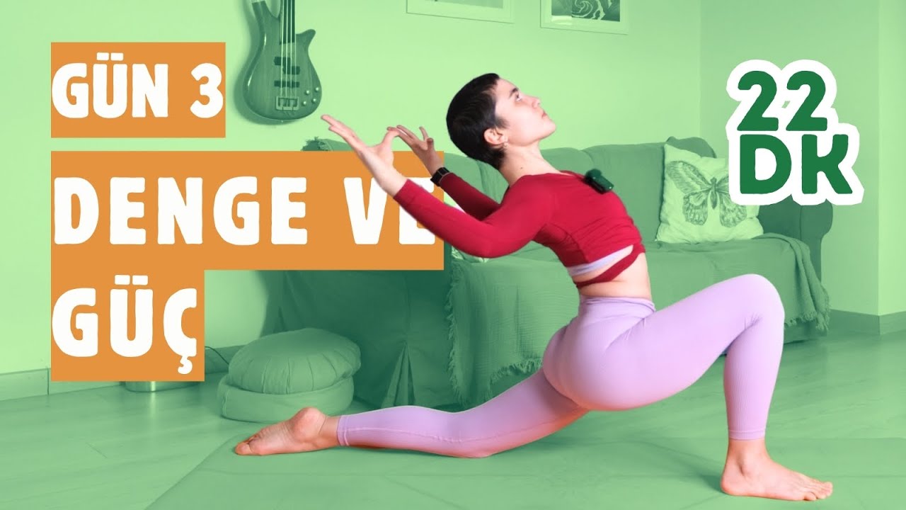 Denge ve Güç | 7 Günde Tazelen | Gün 3