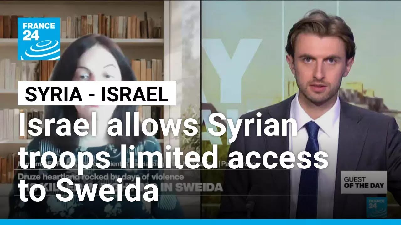 Israel and Syria agree ceasefire as Israel allows Syrian troops limited access to Sweida